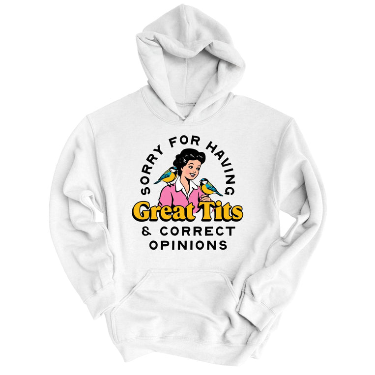 Sorry For Having Great Tits And Correct Opinions Graphic Hoodie