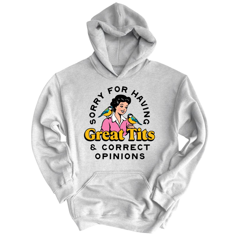 Sorry For Having Great Tits And Correct Opinions Graphic Hoodie - Ash