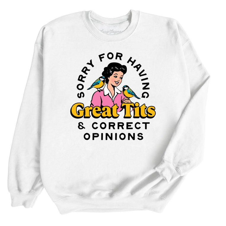 Sorry For Having Great Tits And Correct Opinions Graphic Sweatshirt