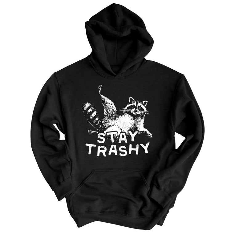 Stay Trashy Graphic Hoodie