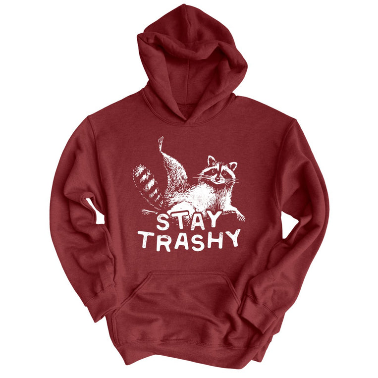 Stay Trashy Graphic Hoodie - Maroon