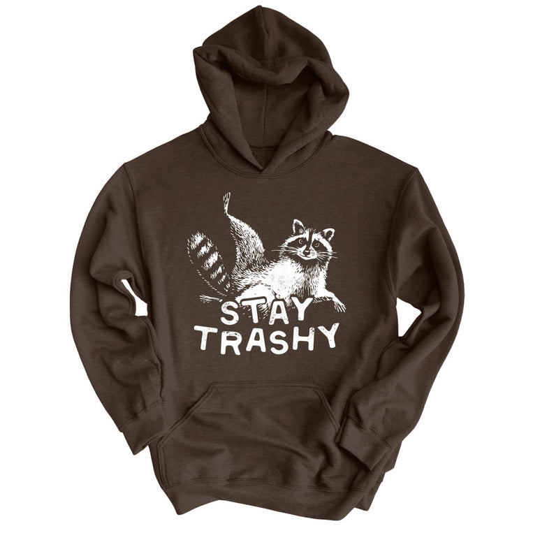 Stay Trashy Graphic Hoodie - Dark Chocolate