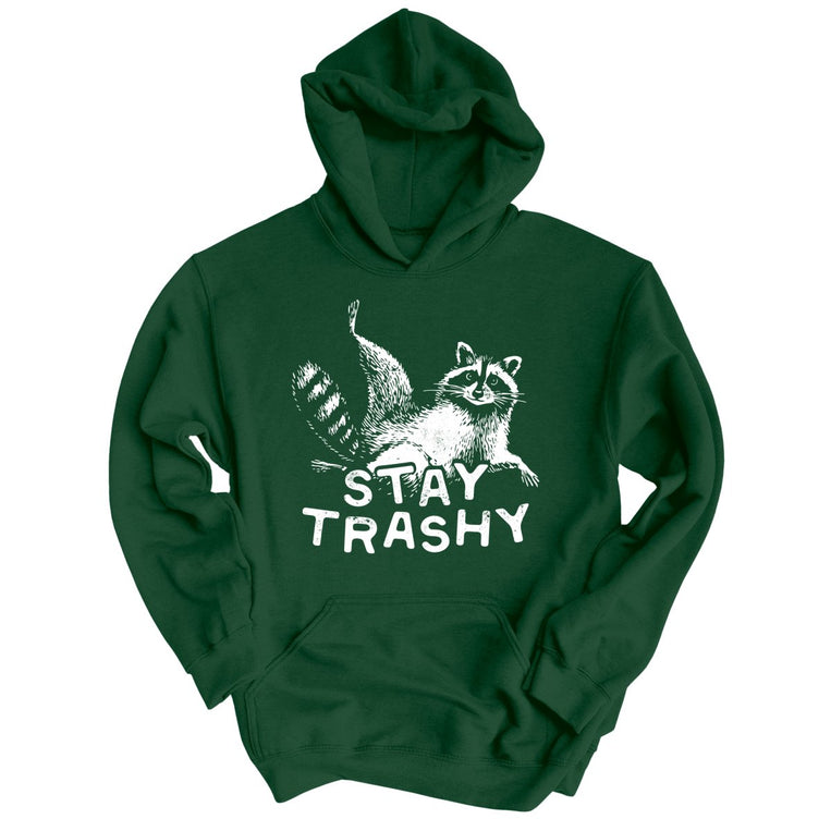 Stay Trashy Graphic Hoodie - Forest Green