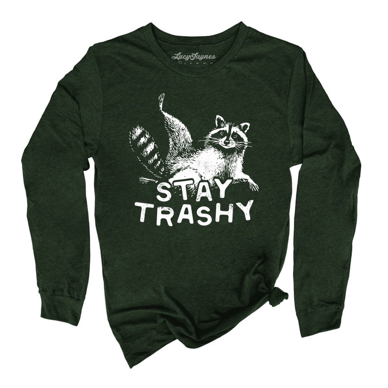 Stay Trashy Graphic Long Sleeve Tee - Heather Forest