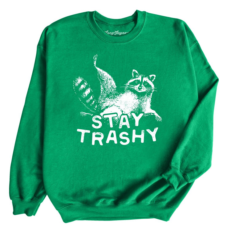Stay Trashy Graphic Sweatshirt - Irish Green