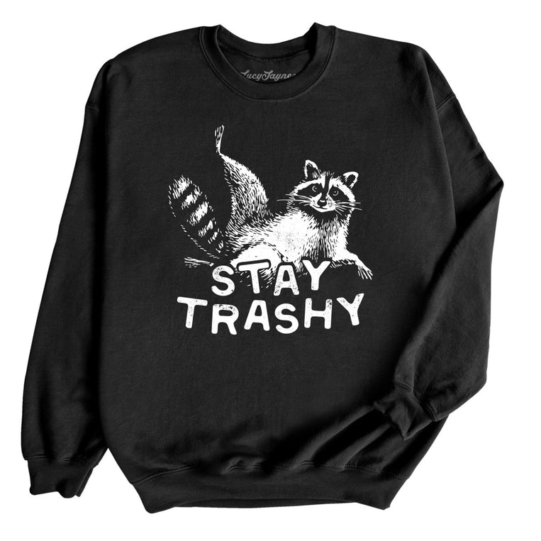 Stay Trashy Graphic Sweatshirt