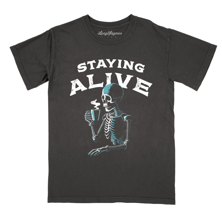 Staying Alive Comfort Colors Graphic Tee