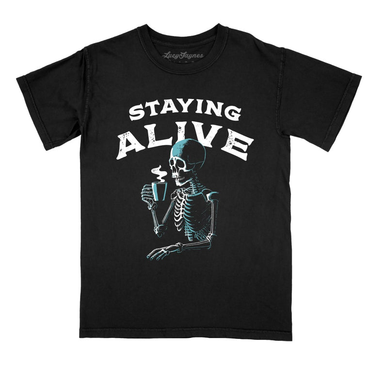 Staying Alive Comfort Colors Graphic Tee - Black