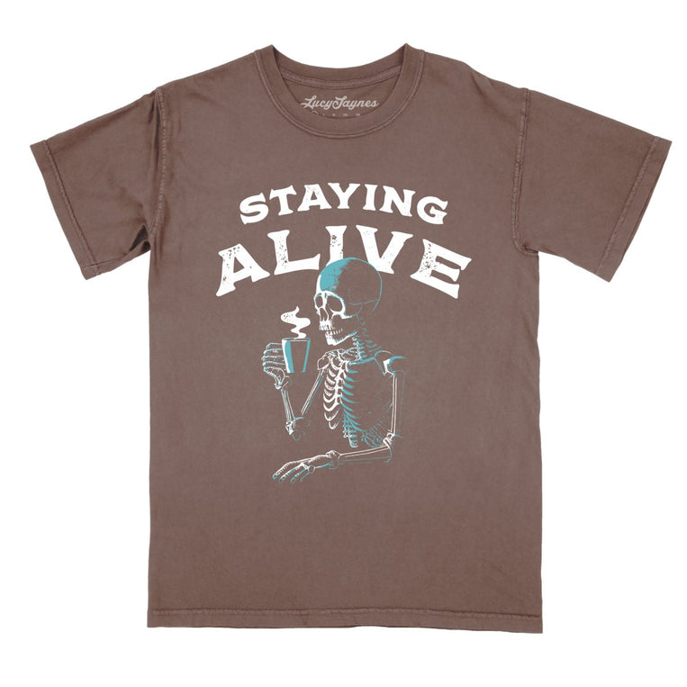 Staying Alive Comfort Colors Graphic Tee - Espresso
