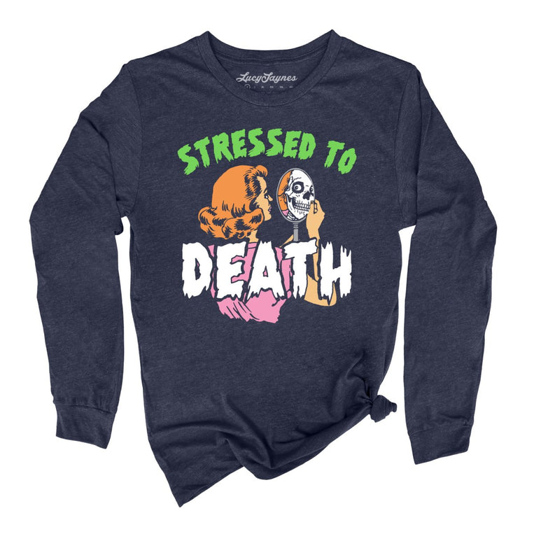 Stressed To Death Graphic Long Sleeve Tee - Heather Navy
