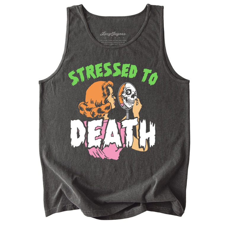 Stressed To Death Comfort Colors Graphic Tank Top