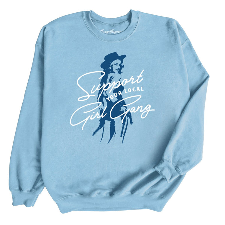 Support Your Local Girl Gang Graphic Sweatshirt - Light Blue