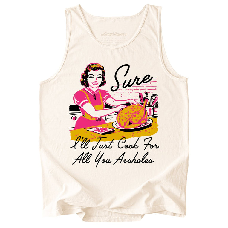 Sure I'll Just Cook For All You Comfort Colors Graphic Tank Top