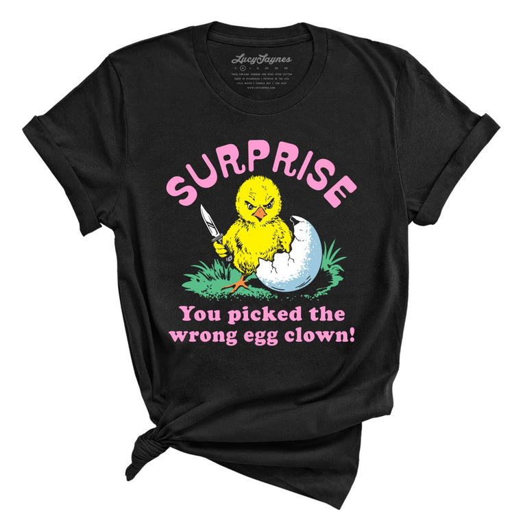 Surprise You Picked The Wrong Egg Graphic Tee