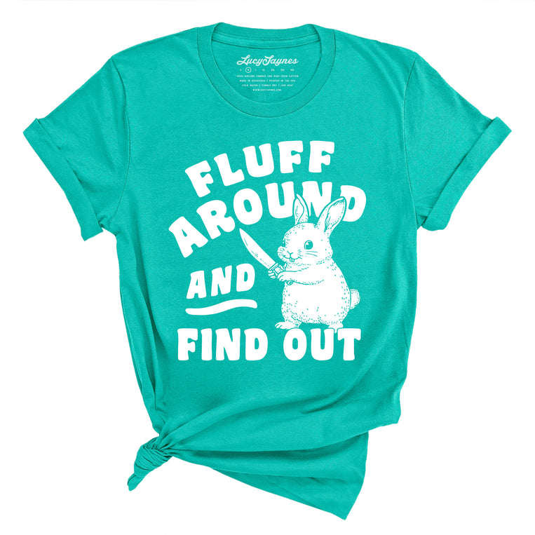 Fluff Around And Find Out Graphic Tee