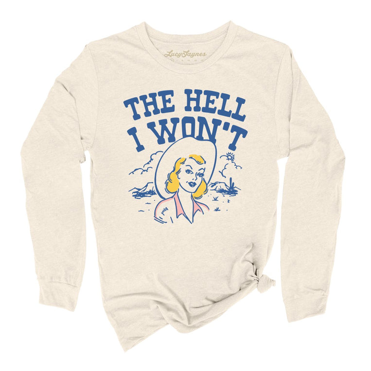 The Hell I Won't Graphic Long Sleeve Tee - Natural