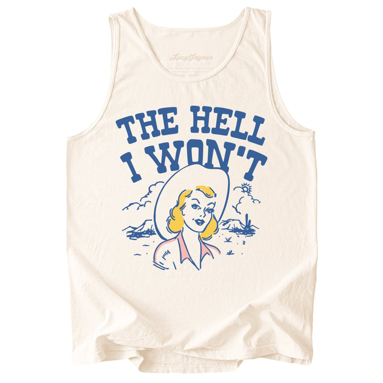 The Hell I Won't Comfort Colors Graphic Tank Top - Ivory