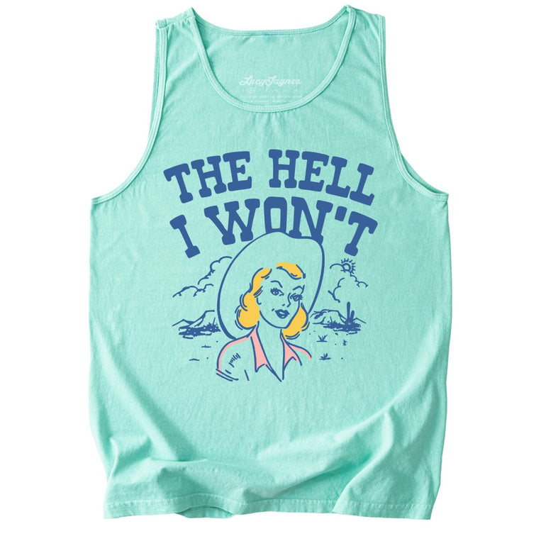 The Hell I Won't Comfort Colors Graphic Tank Top - Island Reef