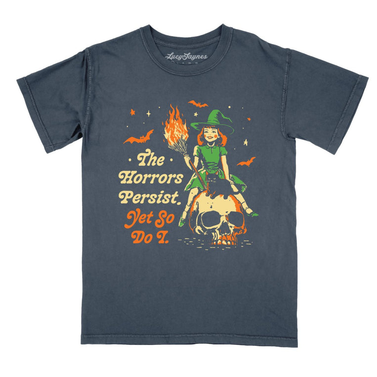 The Horrors Persist Yet So Do I Comfort Colors Graphic Tee - Denim