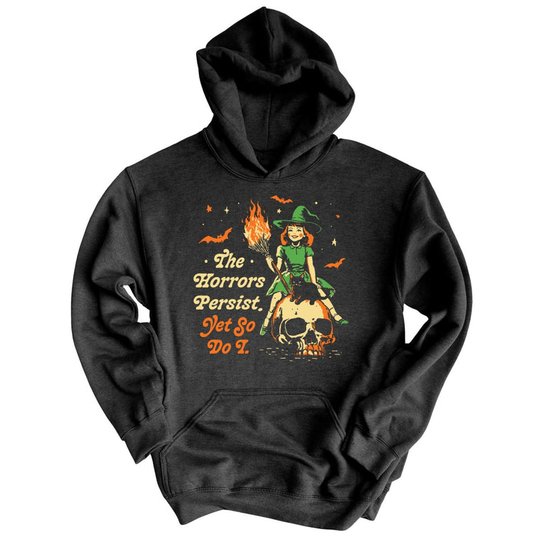 The Horrors Persist Yet So Do I Graphic Hoodie - Charcoal Heather