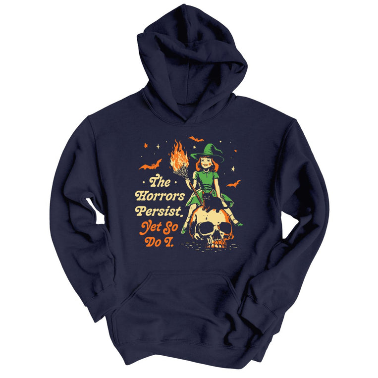 The Horrors Persist Yet So Do I Graphic Hoodie - Classic Navy