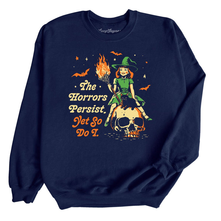 The Horrors Persist Yet So Do I Graphic Sweatshirt - Navy