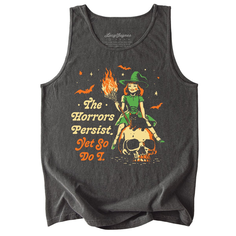 The Horrors Persist Yet So Do I Comfort Colors Graphic Tank Top - Pepper