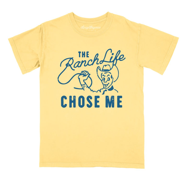 The Ranch Life Chose Me Comfort Colors Graphic Tee - Butter