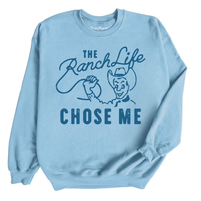 The Ranch Life Chose Me Graphic Sweatshirt - Light Blue