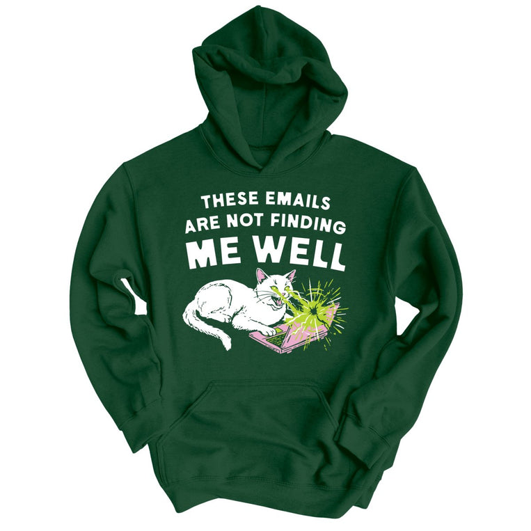 These Emails Are Not Finding Me Well Graphic Hoodie - Forest Green