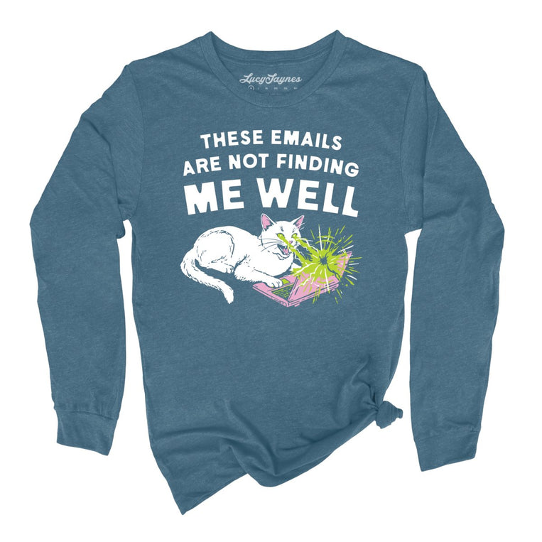These Emails Are Not Finding Me Well Graphic Long Sleeve Tee - Heather Deep Teal