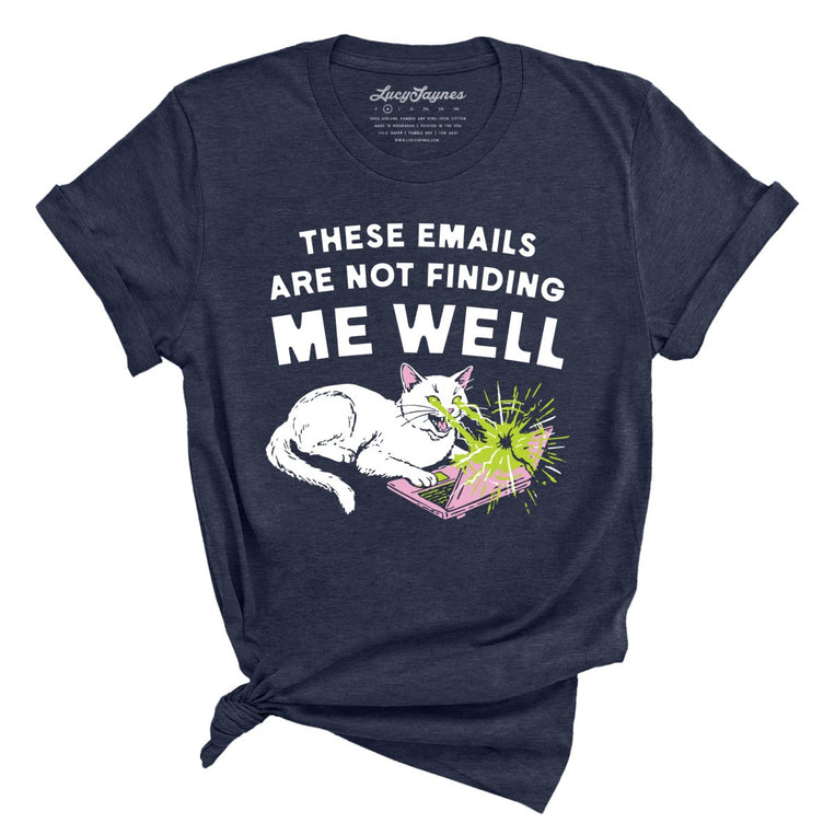 These Emails Are Not Finding Me Well Graphic Tee - Heather Midnight Navy