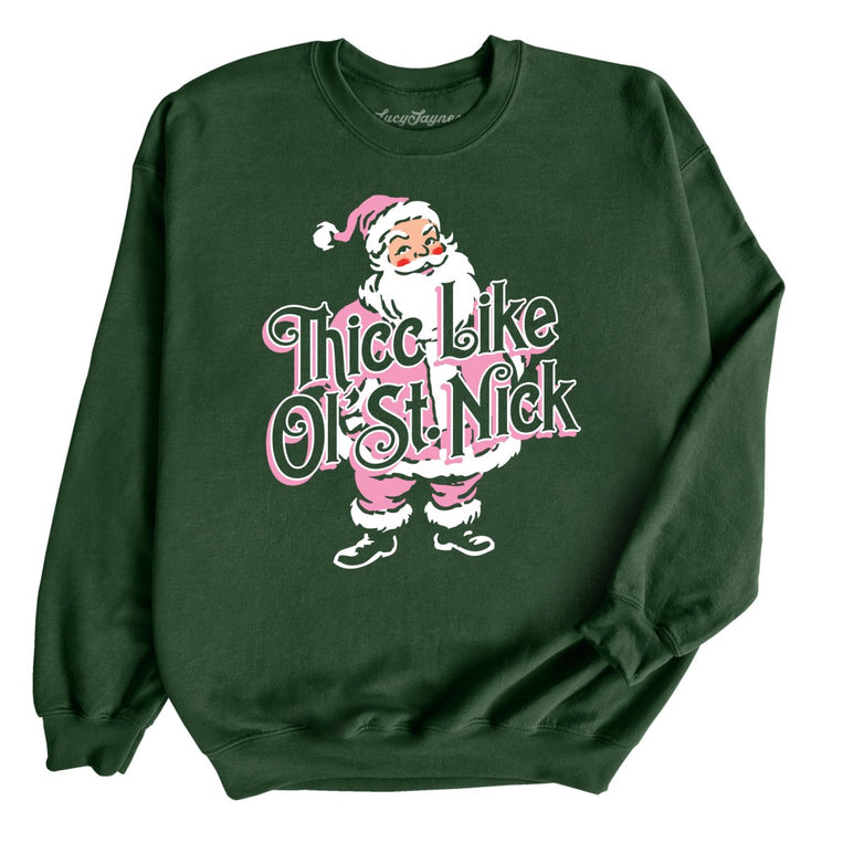 Thicc Like Ol Saint Nick Graphic Sweatshirt - Forest Green