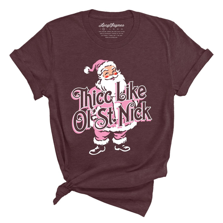 Thicc Like Ol Saint Nick Graphic Tee - Heather Maroon