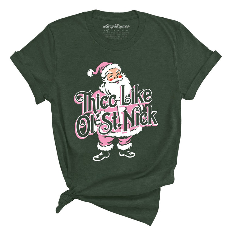 Thicc Like Ol Saint Nick Graphic Tee - Heather Forest