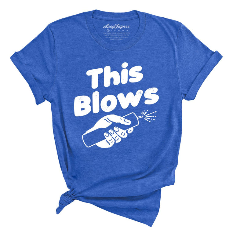 This Blows Graphic Tee - Heather True Royal