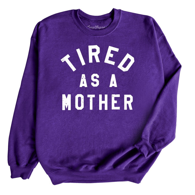 Tired As A Mother Graphic Sweatshirt - Purple