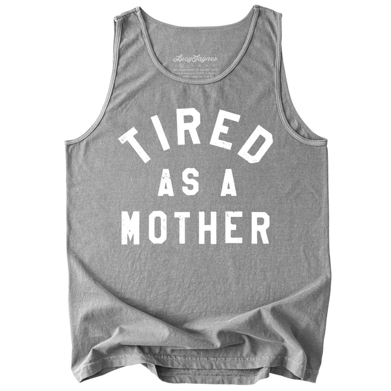 Tired As A Mother Comfort Colors Graphic Tank Top - Grey