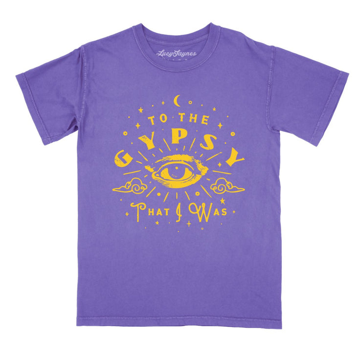 To The Gypsy That I Was Comfort Colors Tee