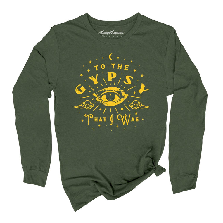 To The Gypsy That I Was Graphic Long Sleeve Tee - Military Green