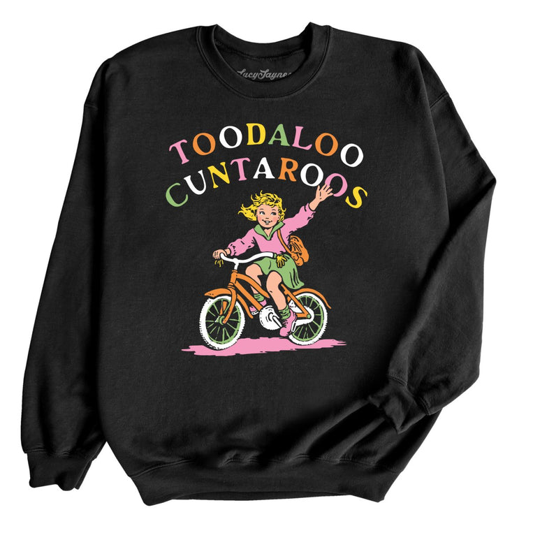 Toodaloo Cuntaroos Graphic Sweatshirt