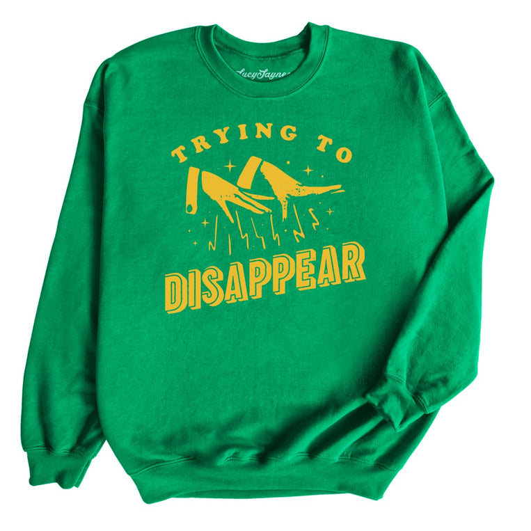 Trying to Disappear Graphic Sweatshirt - Irish Green