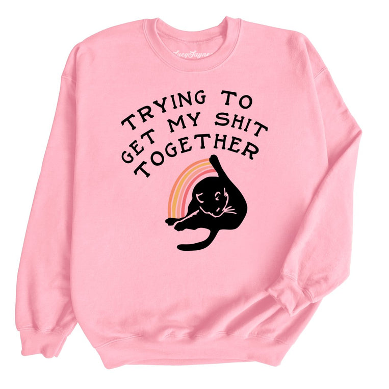 Trying To Get My Shit Together Graphic Sweatshirt - Light Pink