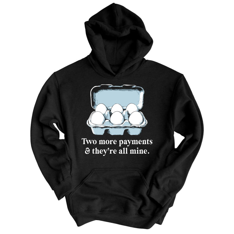 Two More Payments And They're All Mine Graphic Hoodie