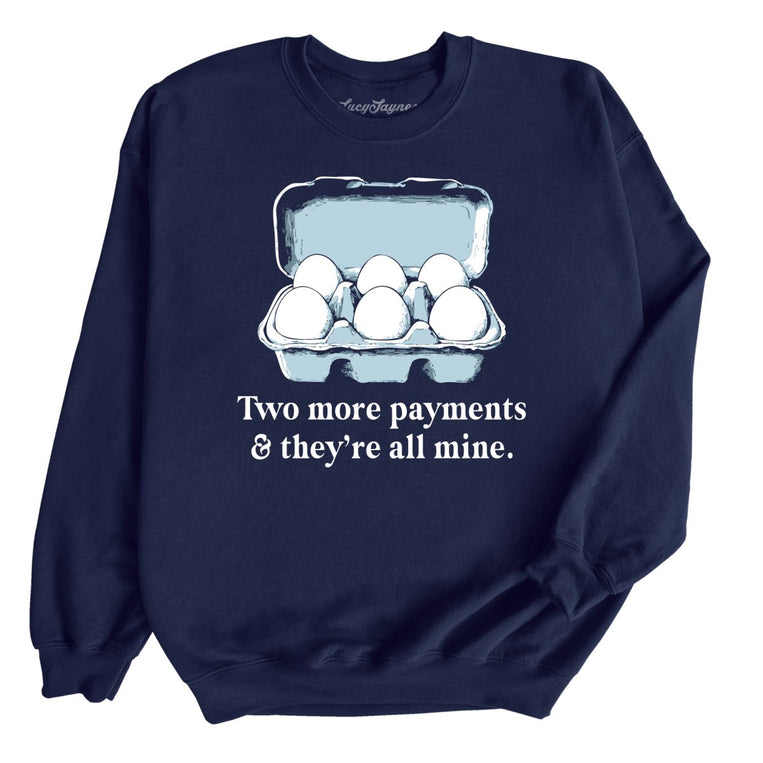 Two More Payments And They're All Mine Graphic Sweatshirt - Navy