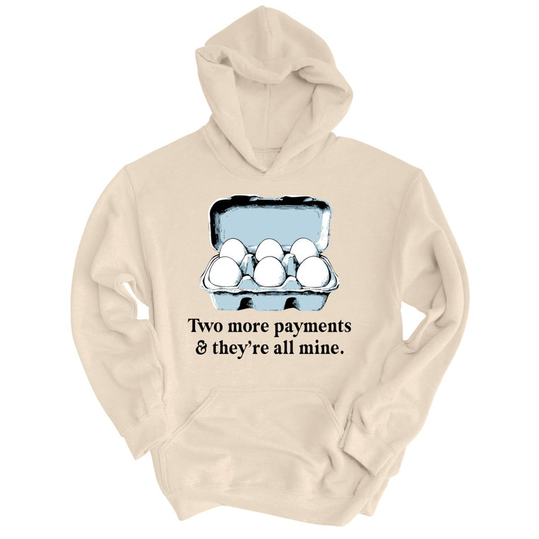 Two More Payments And They're All Mine Graphic Hoodie - Sand