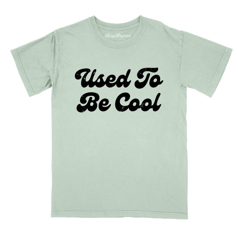 Used To Be Cool Comfort Colors Graphic Tee - Bay