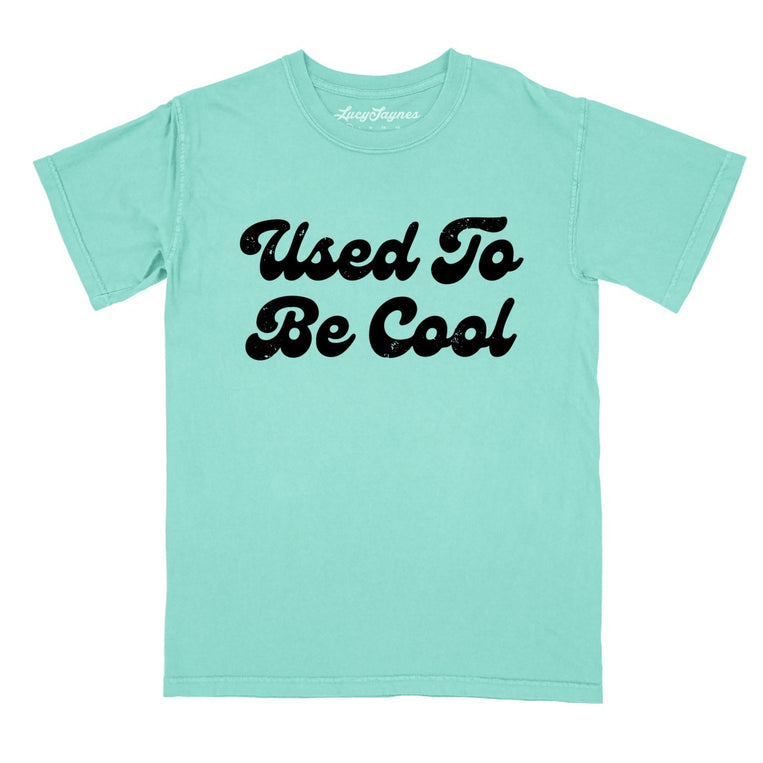 Used To Be Cool Comfort Colors Graphic Tee - Chalky Mint
