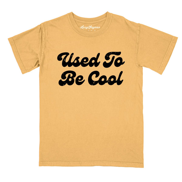 Used To Be Cool Comfort Colors Graphic Tee