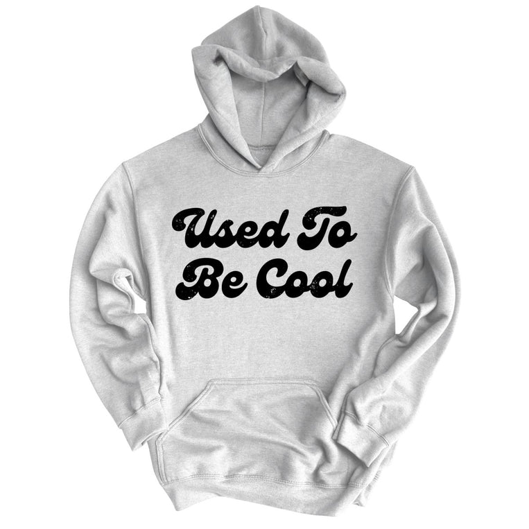 Used To Be Cool Graphic Hoodie - Sport Grey